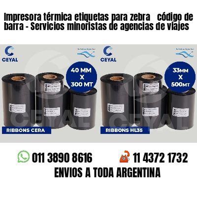 Impresora térmica etiquetas para zebra  código de barra - Servicios minoristas de agencias de viajes